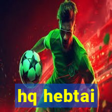 hq hebtai